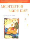 Meditation Made Easy By Lorin Roche