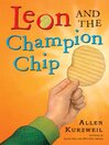 Click here to view title details for Leon and the Champion Chip by Allen Kurzweil
