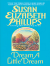 Dream A Little Dream by Susan Elizabeth Phillips