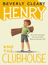 Henry and the Clubhouse: Henry Huggins Series, Book 5