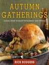 Click here to view title details for Autumn Gatherings by Rick Rodgers