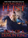 Click here to view title details for Rage of a Demon King by Raymond E. Feist