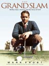 The Grand Slam: Bobby Jones, America, and the Story of Golf
