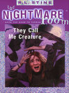 The Nightmare Room #6: They Call Me Creature By R. L. Stine