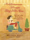 Mediterranean Women Stay Slim, Too