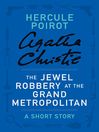 The Jewel Robbery at the Grand Metropolitan