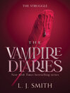 The Struggle: The Vampire Diaries Series, Book 2