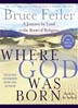 Where God Was Born: A Journey by Land to the Roots of Religion