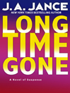 Long Time Gone By J. A. Jance