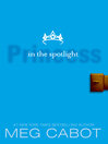 Princess in the Spotlight: The Princess Diaries Series, Volume 2