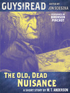 The Old, Dead Nuisance