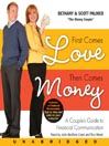 The First Comes Love, Then Comes Money
