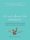 It's Not About the Money@