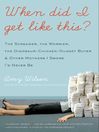 When Did I Get Like This? By Amy Wilson