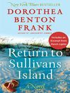 Click here to view title details for Return to Sullivans Island with an Exclusive Excerpt by Dorothea Benton Frank