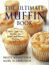 The Ultimate Muffin Book