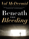 Beneath the Bleeding by Val McDermid