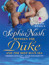 Click here to view title details for Between the Duke and the Deep Blue Sea by Sophia Nash