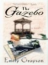 Click here to view title details for The Gazebo by Emily Grayson