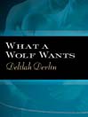 What a Wolf Wants