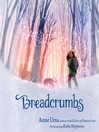 Click here to view title details for Breadcrumbs by Anne Ursu