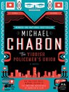 Click here to view title details for The Yiddish Policemen's Union by Michael Chabon