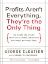 Profits Aren't Everything, They're the Only Thing