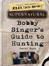 Bobby Singer's Guide to Hunting