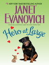 Click here to view title details for Hero at Large by Janet Evanovich
