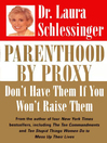 Parenthood by Proxy: Don't Have Them if You Won't Raise Them