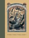 The Vile Village By Lemony Snicket