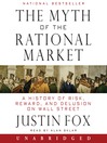 The Myth of the Rational Market