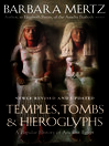 Temples, Tombs, and Hieroglyphs