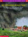 Do Tornadoes Really Twist?