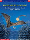 How Do Bats See in the Dark?