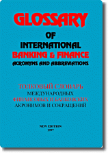 Glossary of International Banking & Finance Acronyms and Abbreviations