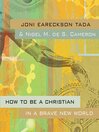 How to Be a Christian in a Brave New World