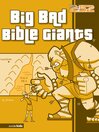 Click here to view title details for Big Bad Bible Giants by Ed Strauss