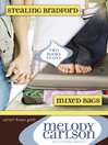Click here to view title details for Mixed Bags plus free Stealing Bradford by Melody Carlson