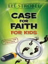 Case for Faith for Kids, Updated and Expanded