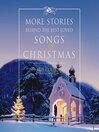 Click here to view title details for More Stories Behind the Best-Loved Songs of Christmas by Ace Collins