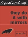 They Do It With Mirrors: Miss Marple Series, Book 5
