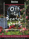 Boston Off The Beaten Path: A Guide to Unique Places