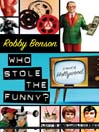 Who Stole the Funny?
