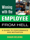 Winning with the Employee from Hell