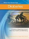Click here to view title details for When Your Doctor Says Diabetes by David A. Cooke