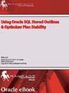 Using Oracle SQL Stored Outlines & Optimizer Plan Stability@
