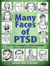 Click here to view title details for Many Faces of PTSD by Susan Rau Stocker
