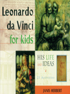 Leonardo da Vinci For Kids