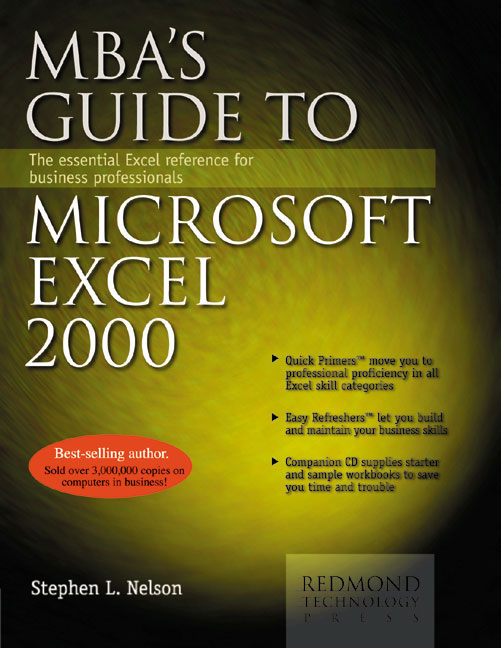 MBA’s Guide to Microsoft Excel 2000: The Essential Excel Reference for Business Professionals